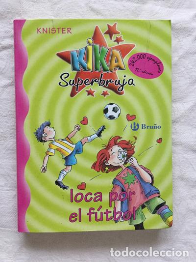 B&uuml;cher: Kika superbruja loca por el f&uacute;tbol - Knister