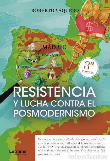 Libros: RESISTENCIA Y LUCHA CONTRA EL POSMODERNISMO - Roberto Vaquero