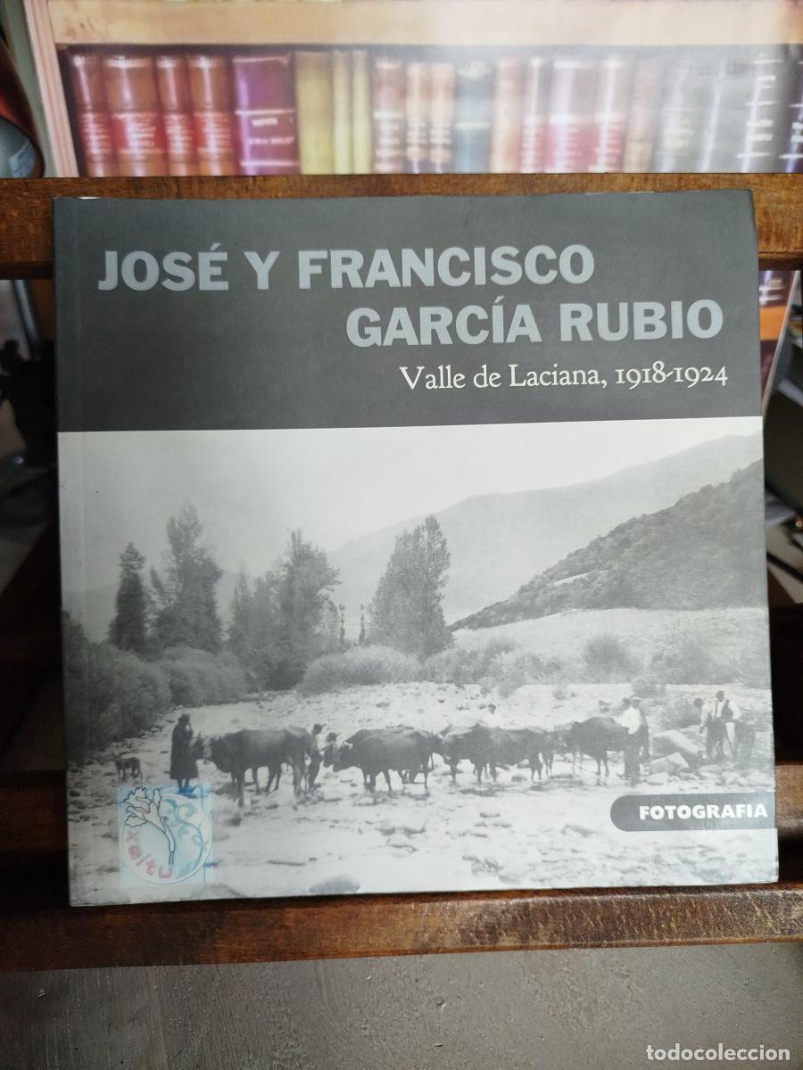Libros: Jos&eacute; y Francisco Garc&iacute;a Rubio: Valle de Laciana, 1918-1924 - Reguero, V&iacute;ctor del.