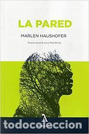 Libros: LA PARED - Marlen Haushofer