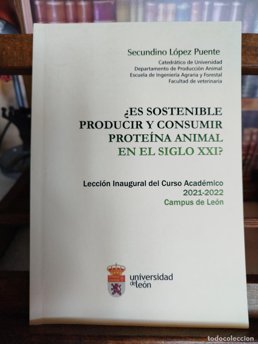 B&uuml;cher: &iquest;Es sostenible producir y consumir prote&iacute;na animal en el siglo XXI?: lecci&oacute;n inaugural del curso aca