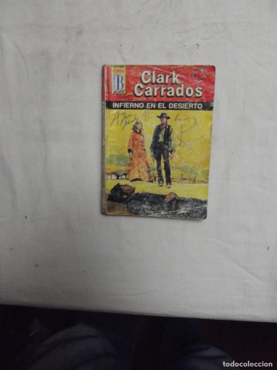 Libros: NOVELA OESTE - INFIERNO EN EL DESIERTO POR CLARK CARRADOS ( MUY USADA )