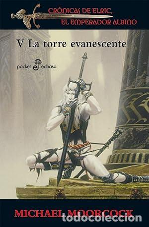 Libros: CR&Oacute;NICAS DE ELRIC, EL EMPERADOR ALBINO V. LA TORRE EVANESCENTE