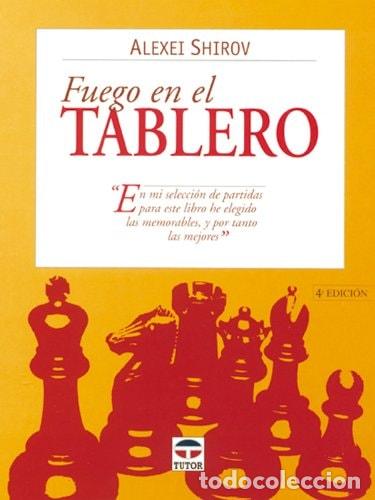 Libros: Fuego en el Tablero - Alexei Shirov