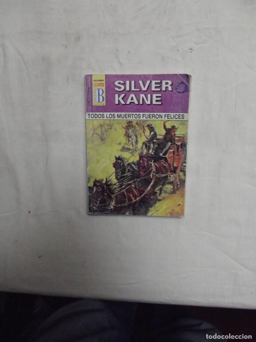 Libros: NOVELA OESTE - TODOS LOS MUERTOS FUERON FELICES POR SILVER KANE ( MUY USADA )