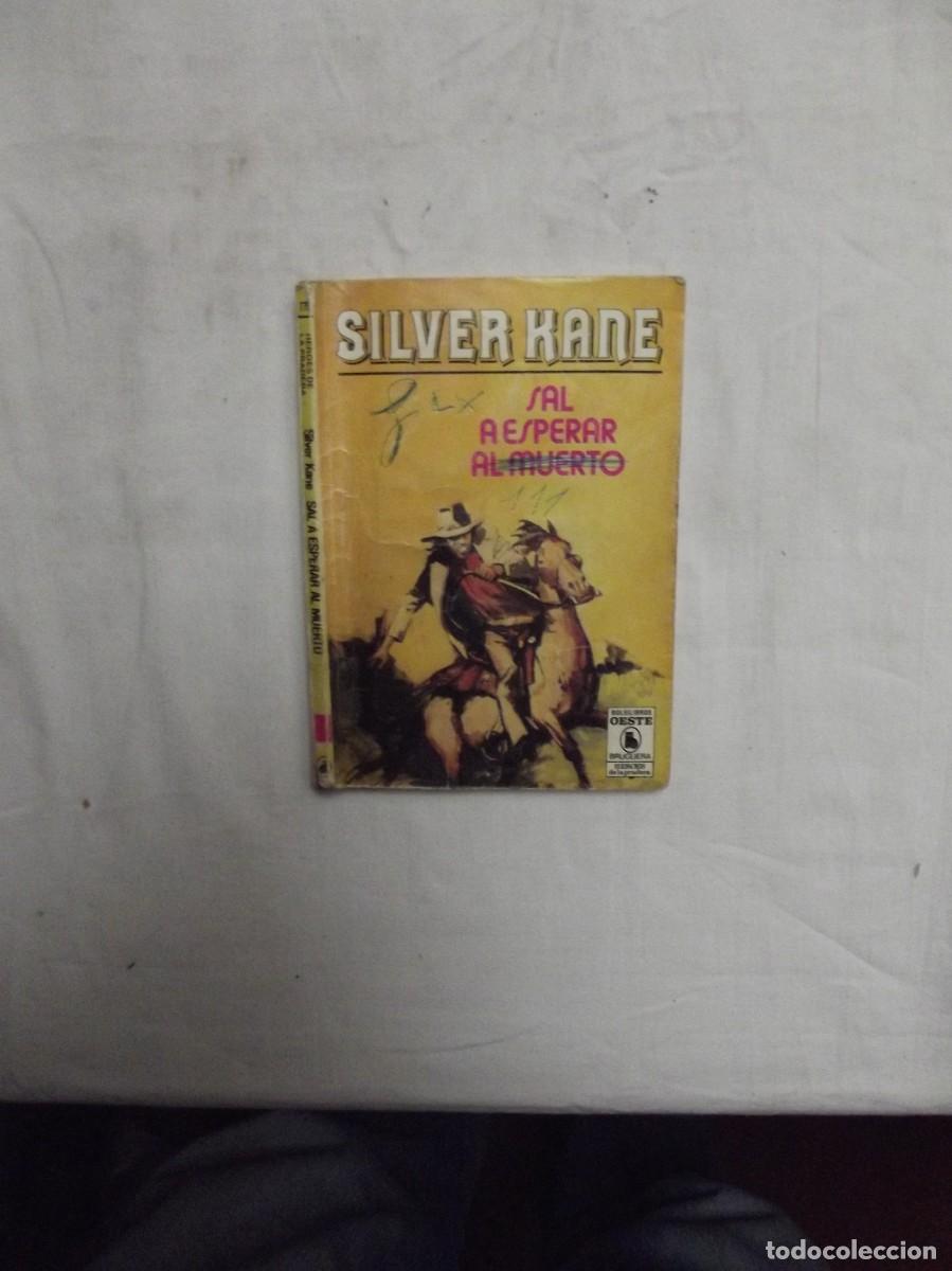 Libros: NOVELA OESTE - SAL A ESPERAR AL MUERTO POR SILVER KANE ( MUY USADA )