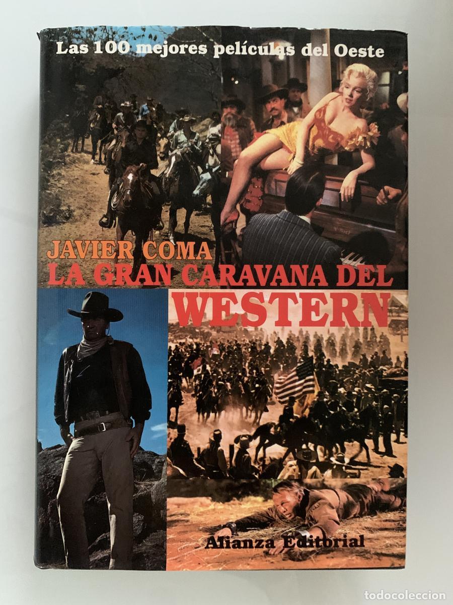 Libros: LA GRAN CARAVANA DEL WESTERN: Las 100 mejores pel&iacute;culas del Oeste - Javier Coma Sampere