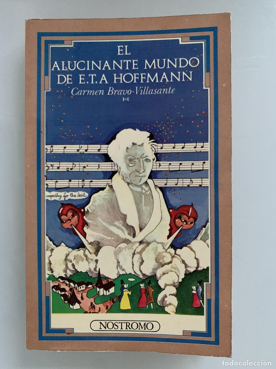 Libros: EL ALUCINANTE MUNDO DE E.T.A HOFFMAN - Carmen Bravo-Villasante