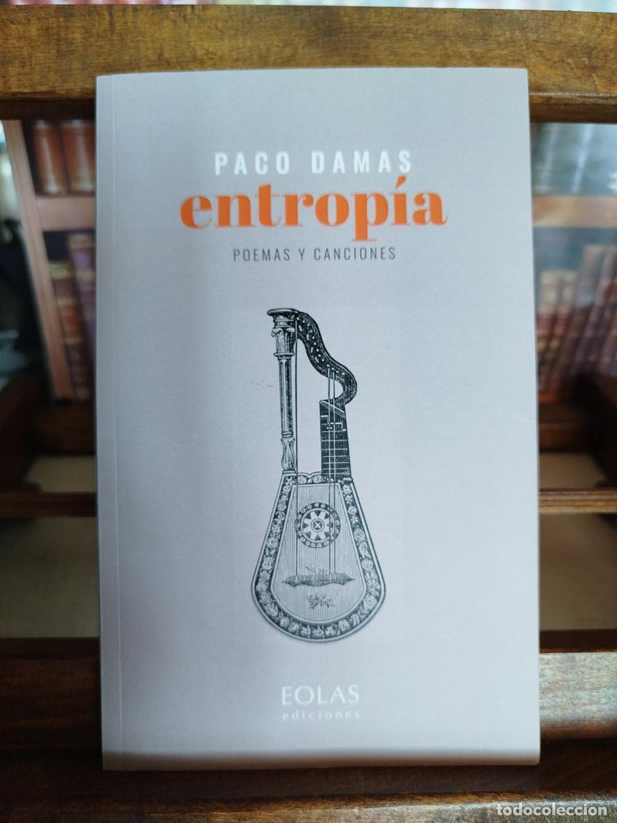 Libros: Entrop&iacute;a: poemas y canciones - Damas, Paco