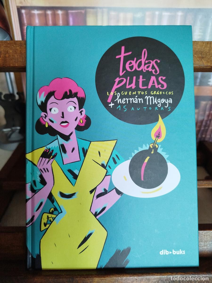 Libros: Todas putas: los cuentos gr&aacute;ficos - Migoya, Hern&aacute;n ; VV. AA