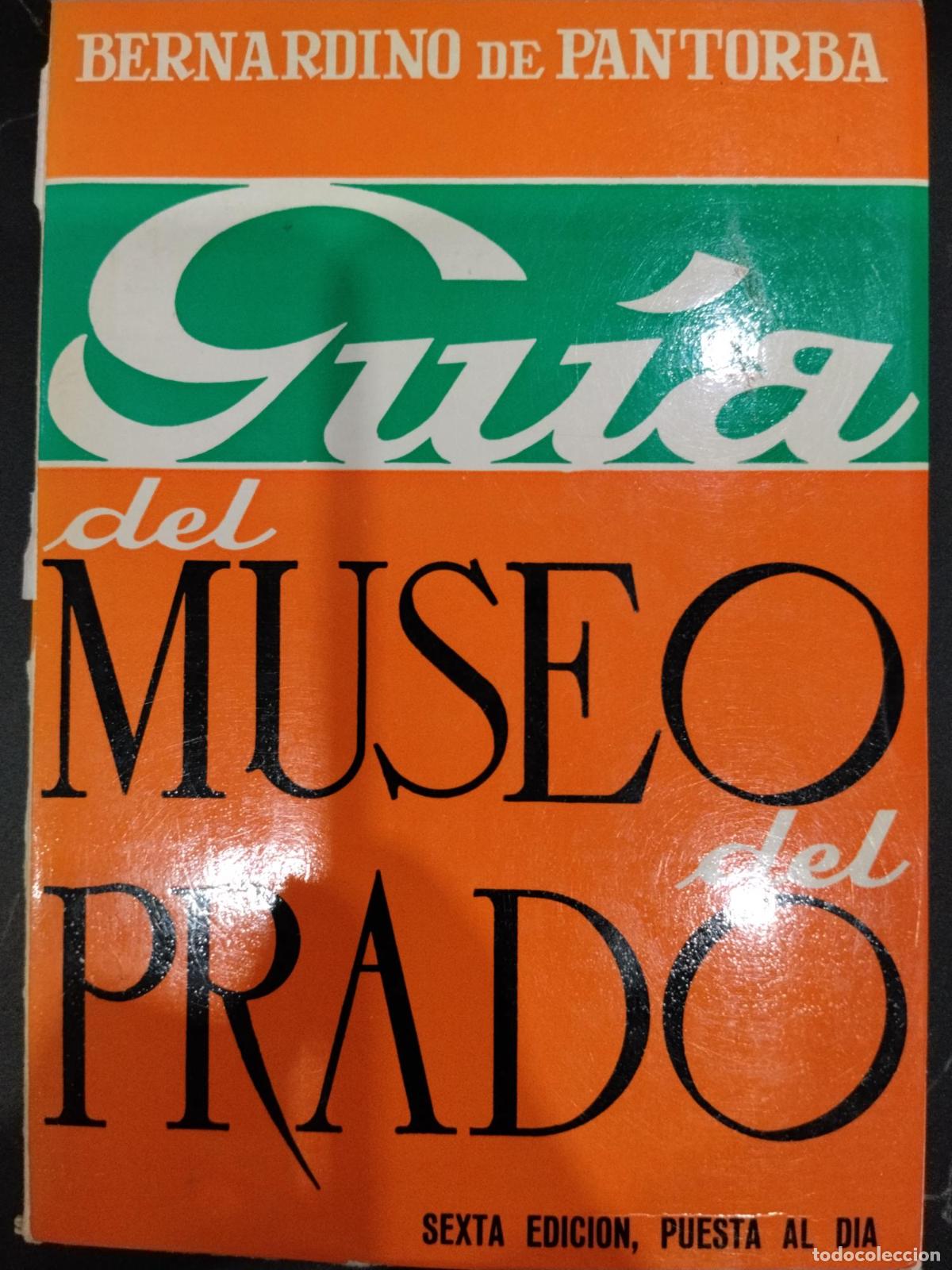 books: Gu&iacute;a del Museo del Prado (6&ordf; edici&oacute;n, puesta al d&iacute;a) - Bernardino de Pantorba