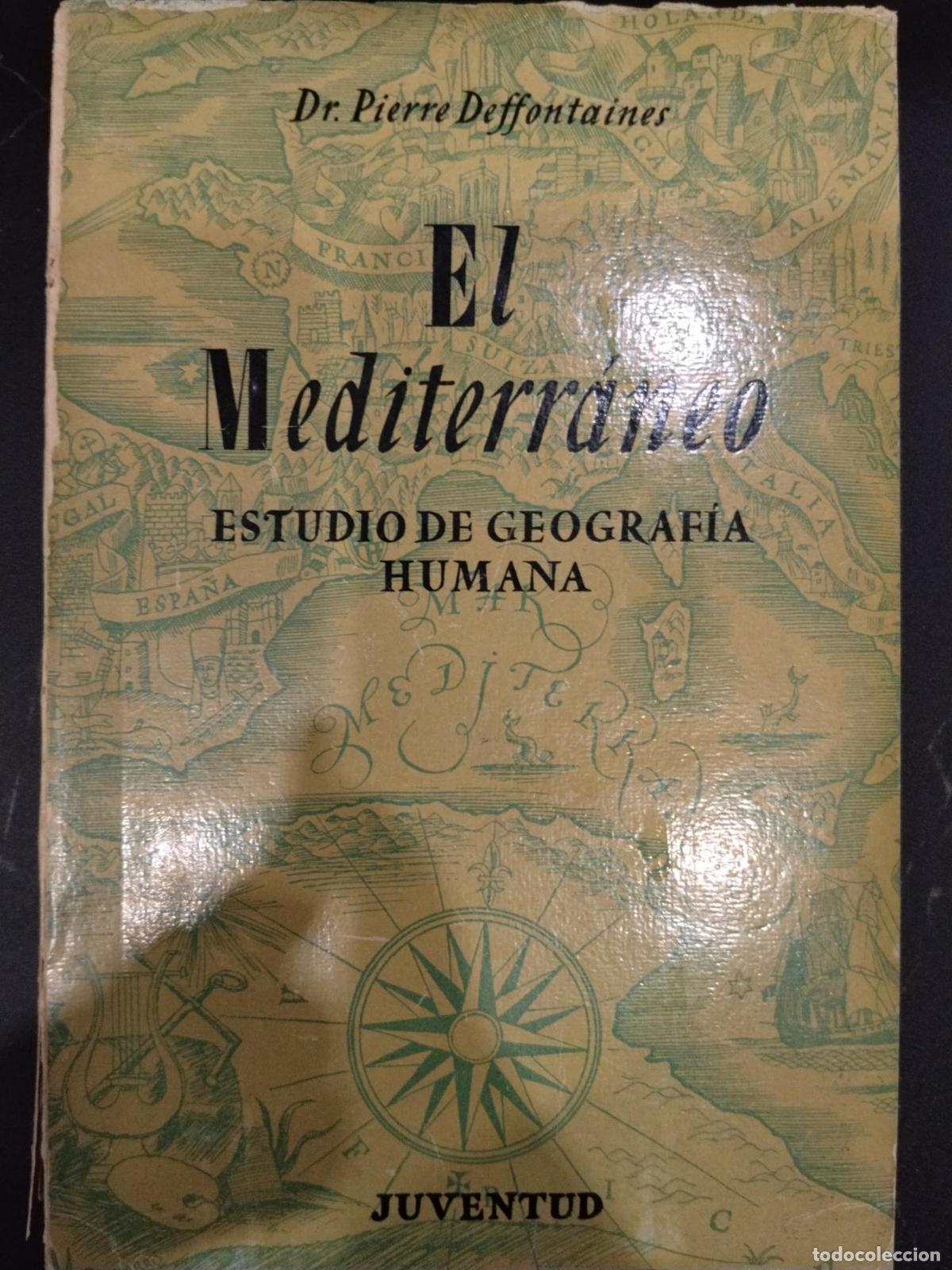 Libros: El Mediterr&aacute;neo (estudio de geograf&iacute;a humana) - Pierre Deffontaines