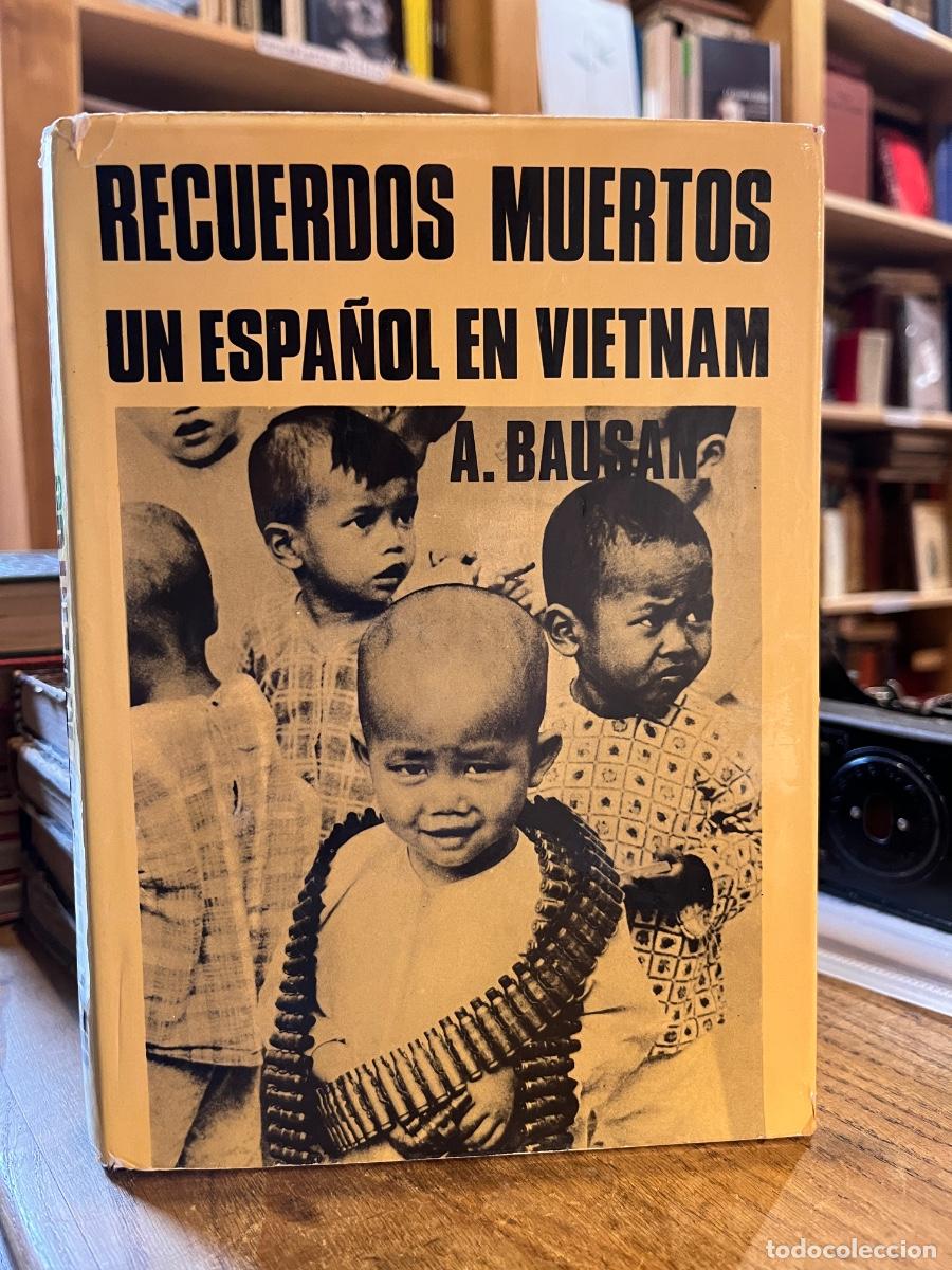 Libros: Recuerdos muertos. Un espa&ntilde;ol en Vietnam - A. Bausan