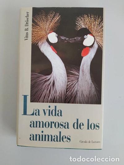 Libri di seconda mano: La vida amorosa de los animales- 9788422626220