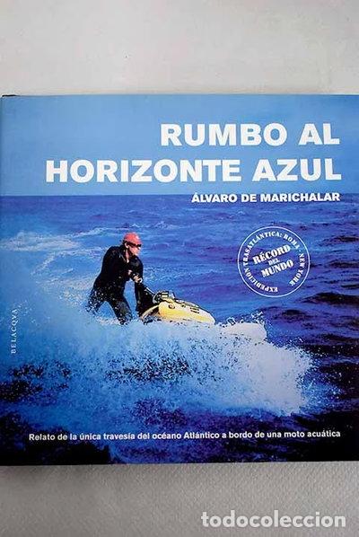 B&uuml;cher: Rumbo al horizonte azul- 9788495894861