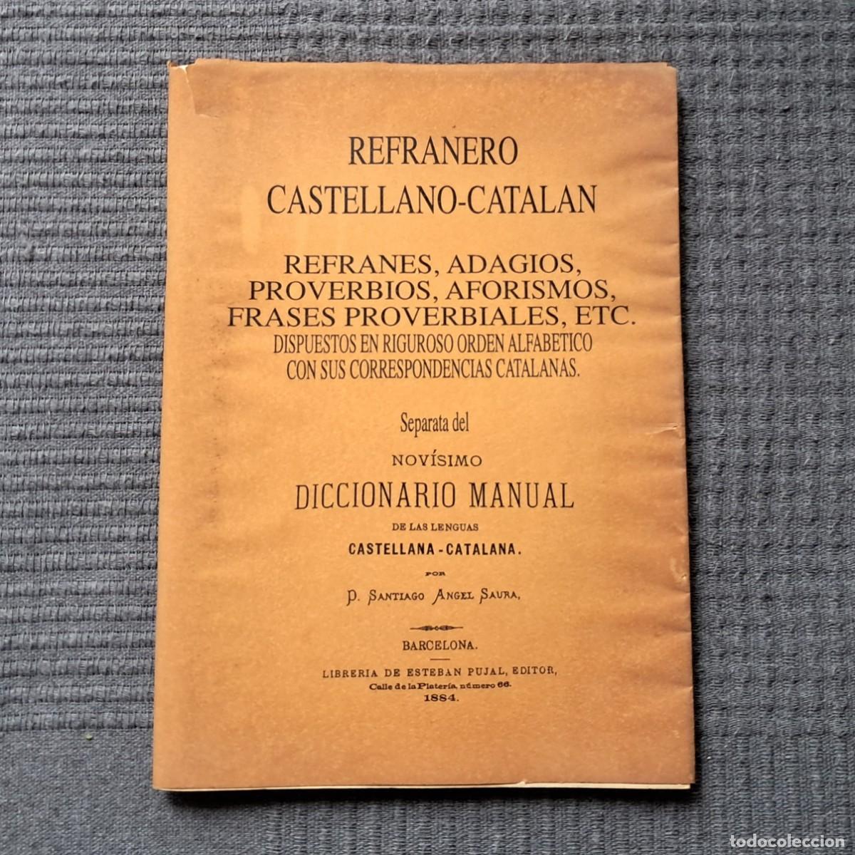 Libros: REFRANERO CASTELLANO - CATAL&Aacute;N - SANTIAGO &Aacute;NGEL SAURA