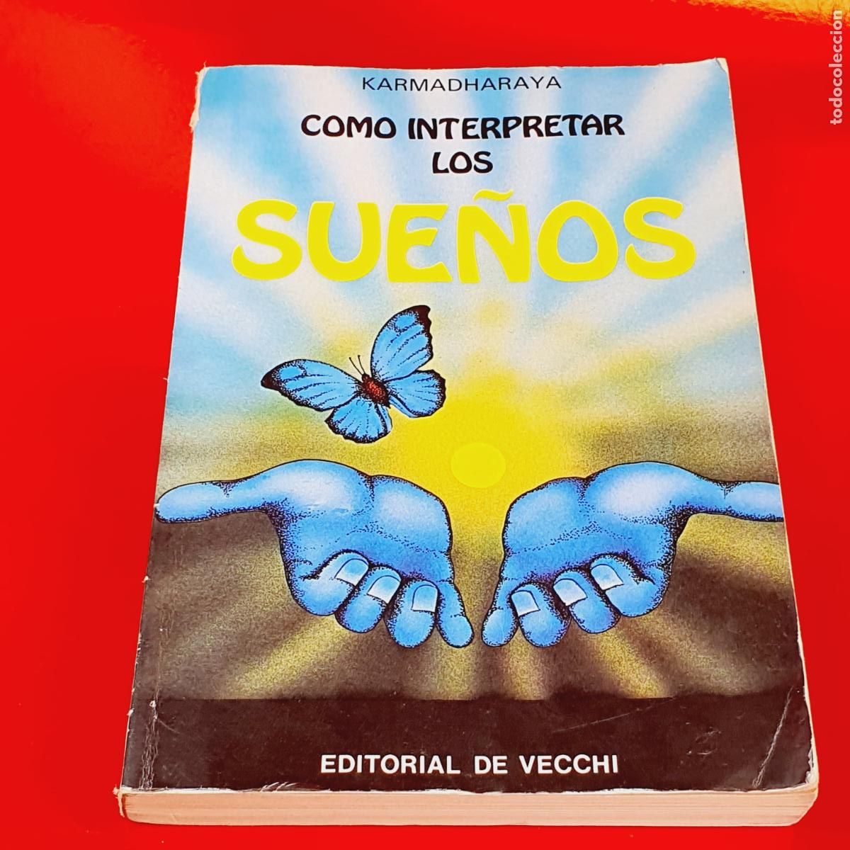 Libros: LIBRO-COMO INTERPRETAR LOS SUE&Ntilde;OS-KARMADHARAYA-EDITORIAL DE VECCHI-1981-VER FOTOGRAF&Iacute;AS.