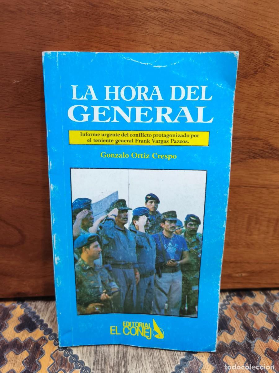 Libros: Gonzalo Ortiz Crespo &ndash; La hora del general &ndash; Editorial El Conejo &ndash; 1986 LM