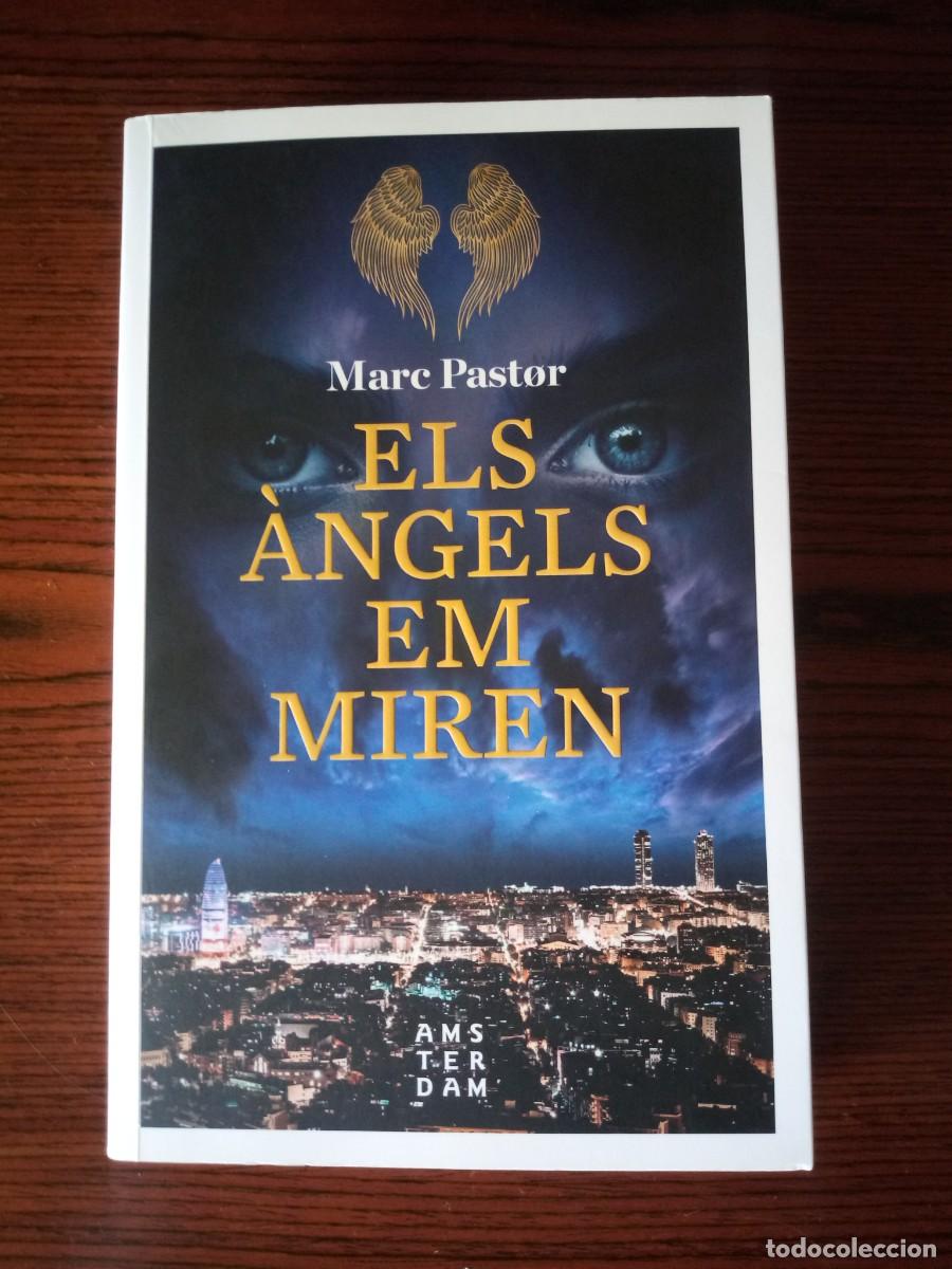 Livres: &rdquo;Els &agrave;ngels em miren&rdquo;, Marc Pastor (Amsterdam)