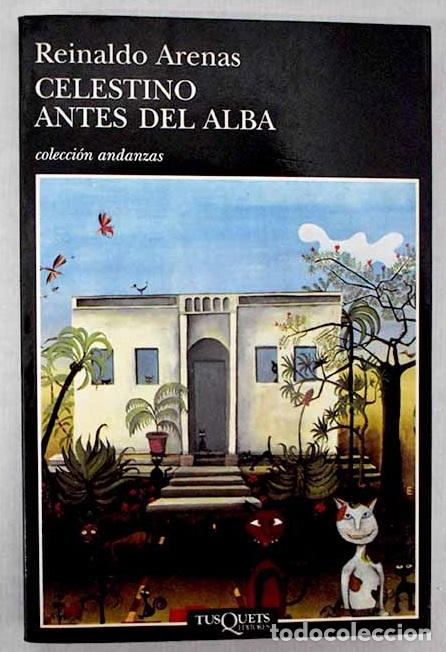 B&uuml;cher: Celestino antes del alba.- Arenas, Reinaldo