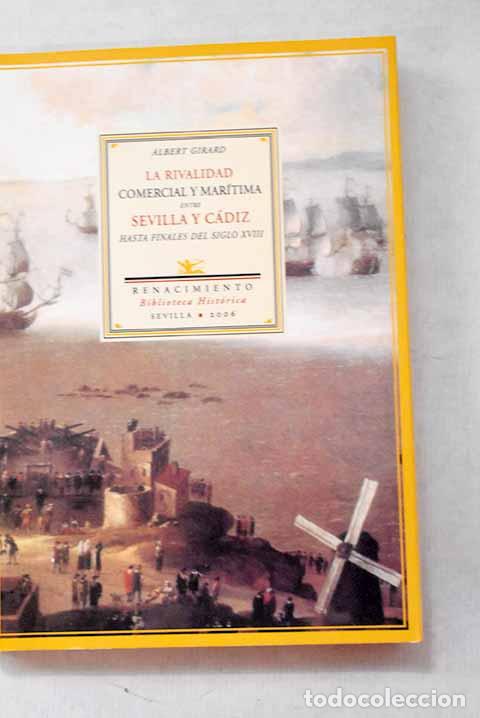 B&uuml;cher: La rivalidad comercial y mar&iacute;tima entre Sevilla y C&aacute;diz hasta finales del siglo XVIII