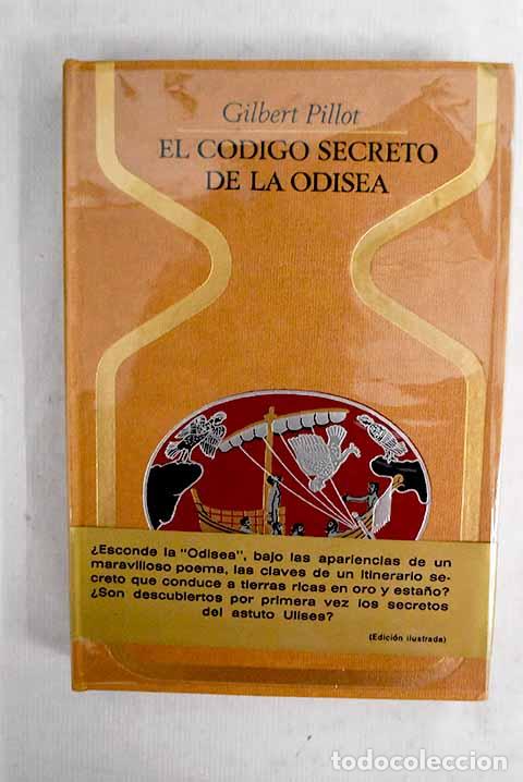 books: El c&oacute;digo secreto de la Odisea: los griegos en el Atl&aacute;ntico.- Pillot, Gilbert