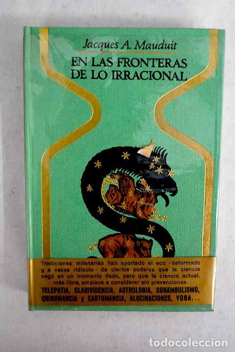 books: En las fronteras de lo irracional.- Mauduit, Jacques A.