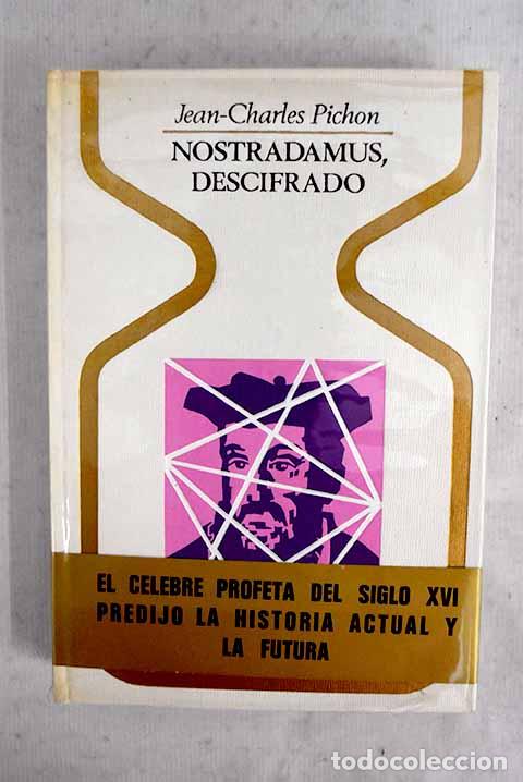 books: Nostradamus, descifrado.- Pichon, Jean-Charles