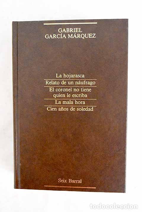 books: La hojarasca ; Relato de un n&aacute;ufrago ; El coronel no tiene quien le escriba ; La mala hora