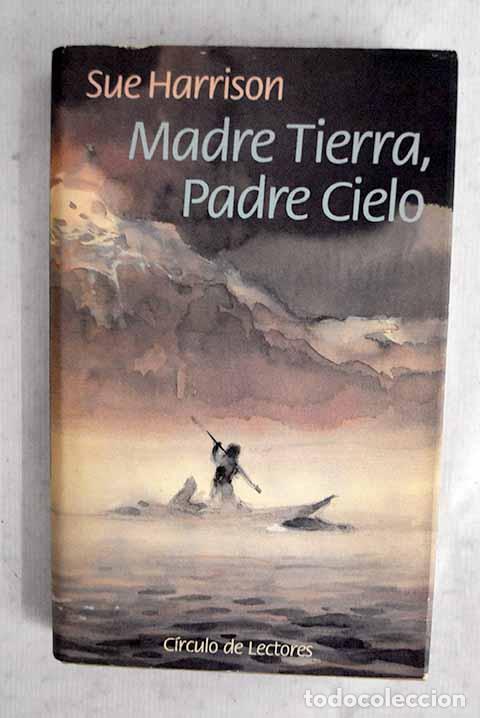 Livres: Madre Tierra, padre Cielo.- Harrison, Sue