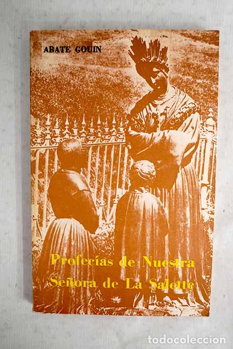 Livres: Profec&iacute;as de Nuestra Se&ntilde;ora de la Salette.- Gouin, Paul