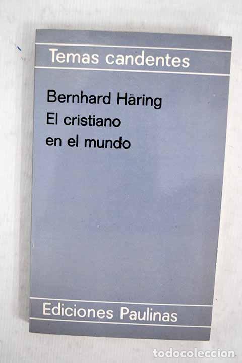 Livres: El cristiano en el mundo.- Haring, Bernhard