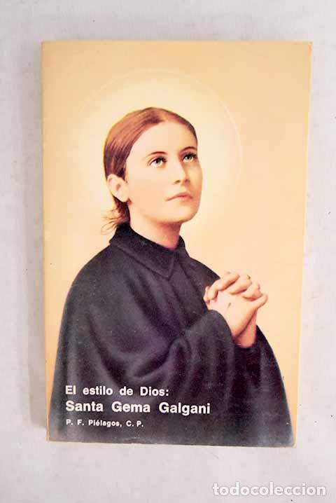 Livres: El estilo de Dios : Santa Gema Galgani.- Pi&eacute;lagos, Fernando