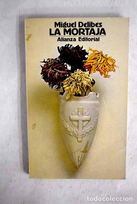 Livres: La mortaja: Delibes, Miguel.- Delibes, Miguel