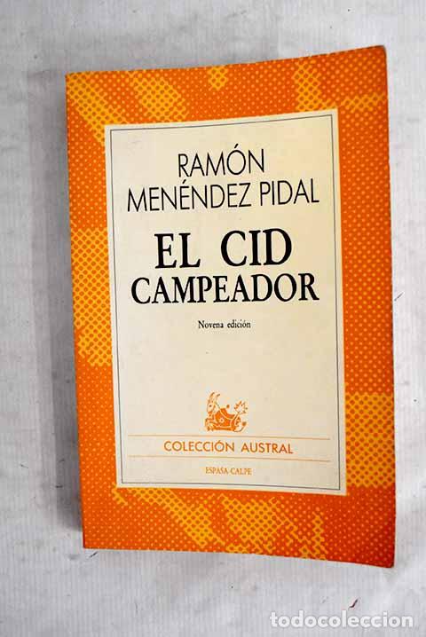 Livres: El Cid Campeador: Men&eacute;ndez Pidal, Ram&oacute;n.- Men&eacute;ndez Pidal, Ram&oacute;n
