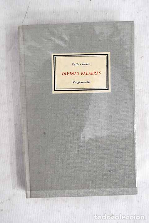 Livres: Divinas palabras: (tragicomedia de aldea).- Valle-Incl&aacute;n, Ram&oacute;n del