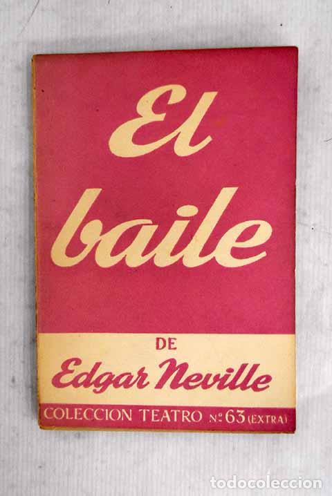 Livres: El baile: comedia en tres actos.- Neville, Edgar