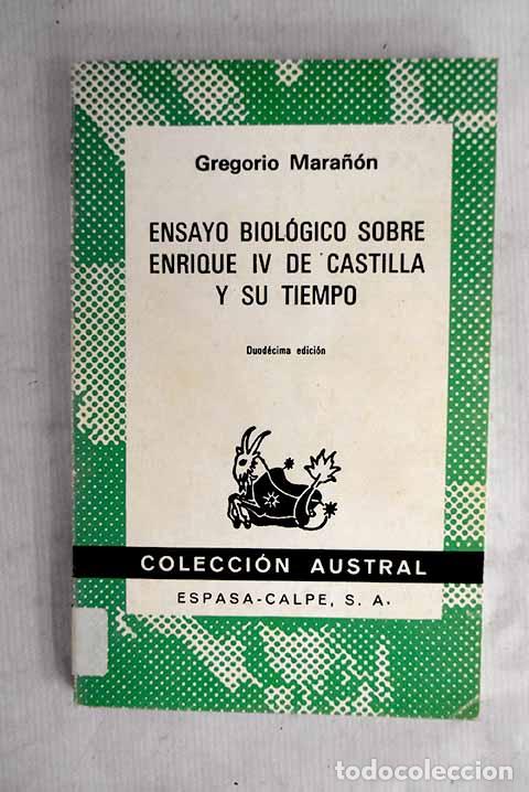 Livres: Ensayo biol&oacute;gico sobre Enrique IV de Castilla y su tiempo.- Mara&ntilde;&oacute;n, Gregorio