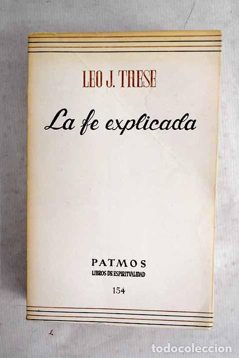 Libros: La fe explicada: Trese, Leo John.- Trese, Leo John