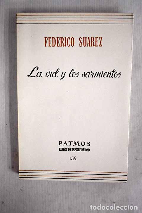 Libros: La vid y los sarmientos.- Su&aacute;rez, Federico