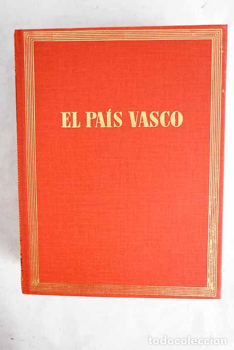 Libri di seconda mano: El Pa&iacute;s Vasco: Baroja, P&iacute;o.- Baroja, P&iacute;o