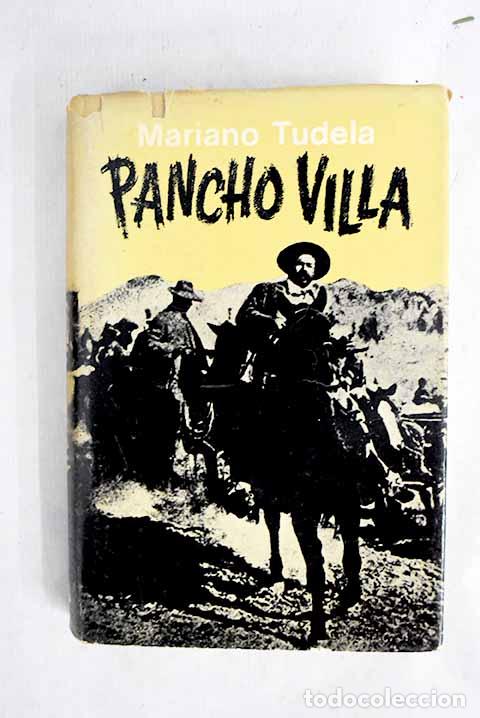 Livros em segunda m&atilde;o: Pancho Villa: vida, leyenda, aventura.- Tudela, Mariano
