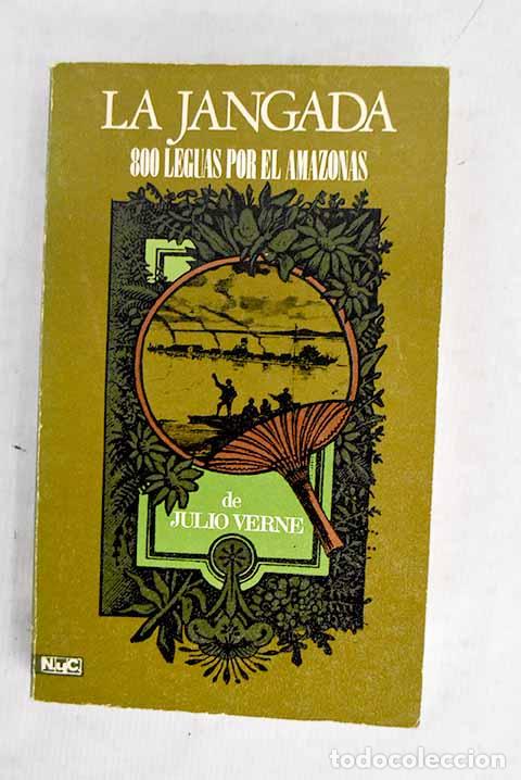 Livros em segunda m&atilde;o: La jangada: (ochocientas leguas por el Amazonas).- Verne, Julio