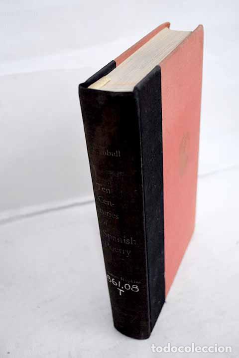 Libros: Ten centuries of Spanish poetry: an anthology in english verse with original texts from the XIth