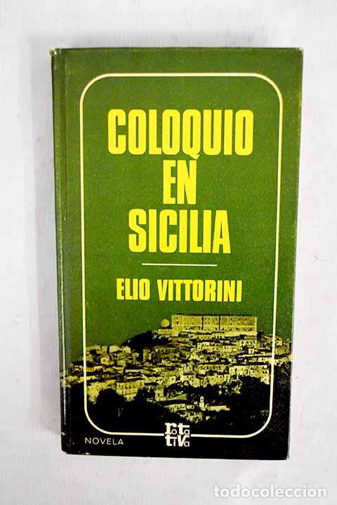 Libros: Coloquio en Sicilia: Vittorini, Elio.- Vittorini, Elio