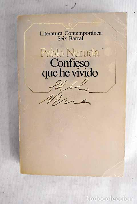 Libros: Confieso que he vivido: memorias.- Neruda, Pablo