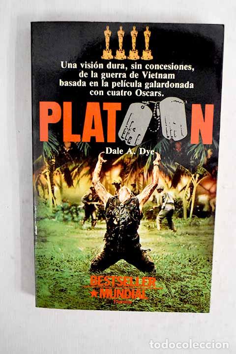 Libros: Platoon: Dye, Dale A..- Dye, Dale A.