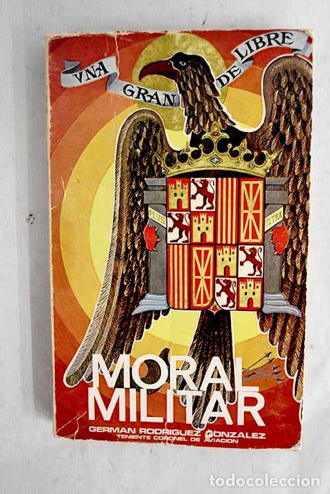 Libros: Moral militar: Rodr&iacute;guez Gonz&aacute;lez, Germ&aacute;n.- Rodr&iacute;guez Gonz&aacute;lez, Germ&aacute;n
