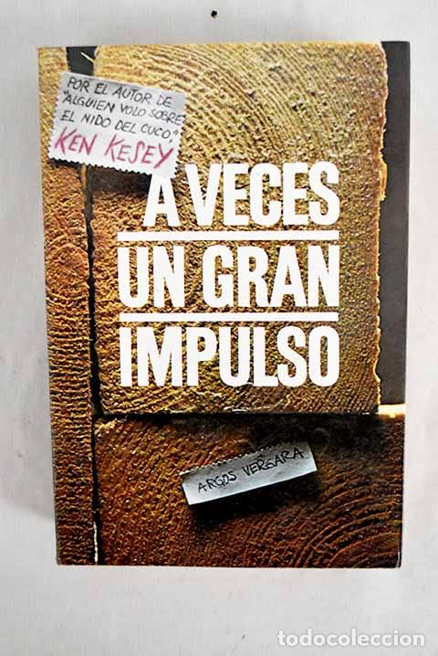 Libros: A veces un gran impulso.- Kesey, Ken