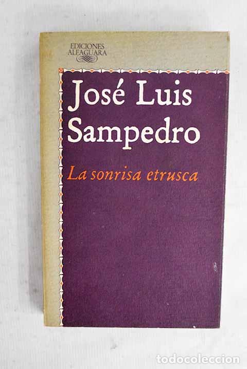 Libros: La sonrisa etrusca: Sampedro, Jos&eacute; Luis.- Sampedro, Jos&eacute; Luis
